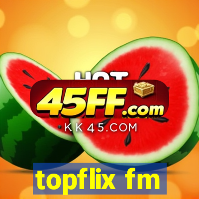 topflix fm